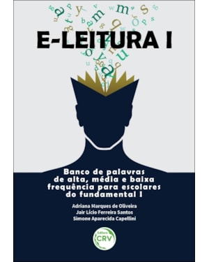 E-LEITURA I: BANCO DE PALAVRAS DE ALTA, MÉDIA E BAIXA FREQUÊNCIA PARA ESCOLARES DO FUNDAMENTAL I