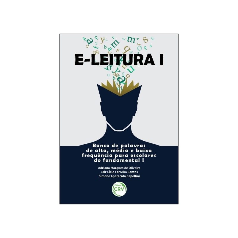 E-LEITURA I: BANCO DE PALAVRAS DE ALTA, MÉDIA E BAIXA FREQUÊNCIA PARA ESCOLARES DO FUNDAMENTAL I