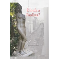 É LINDA A PAULISTA?