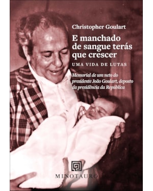 E manchado de sangue terás que crescer: uma vida de lutas
