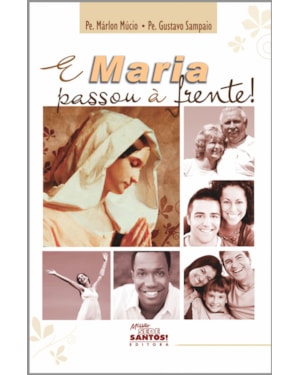 E MARIA PASSOU A FRENTE