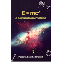 E=MC² E O MUNDO DA MATÉRIA