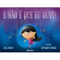 E NÃO É QUE EU OUVI? E NÃO É QUE EU OUVI?