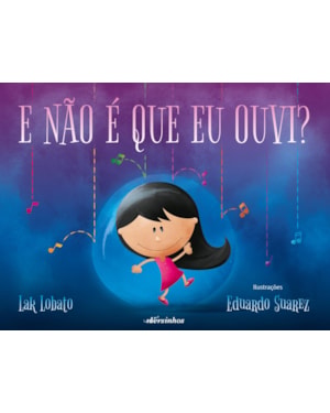 E NÃO É QUE EU OUVI?