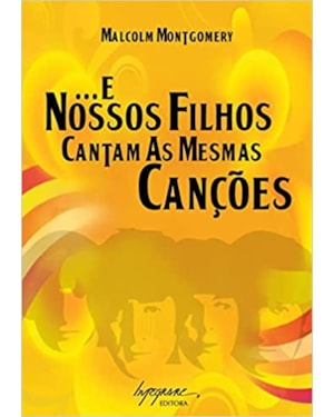 E NOSSOS FILHOS CANTAM AS MESMAS CANCOES - 1