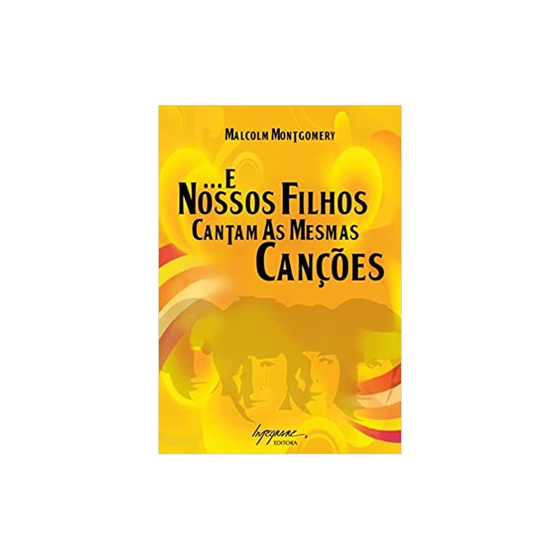 E NOSSOS FILHOS CANTAM AS MESMAS CANCOES - 1