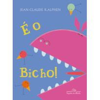 É O BICHO!