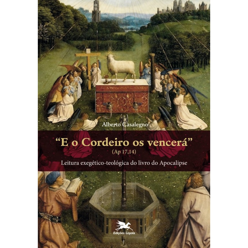 E O CORDEIRO OS VENCERÁ (AP 17,14): LEITURA EXEGÉTICO-TEOLÓGICA DO LIVRO DO APOCALIPSE