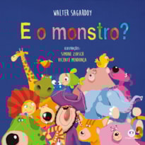 E O MONSTRO?