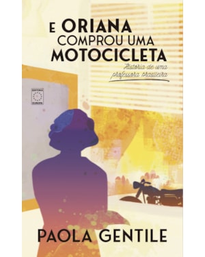 E ORIANA COMPROU UMA MOTOCICLETA