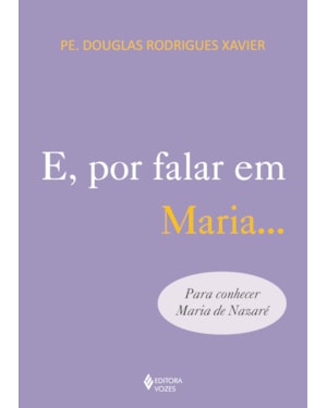 E, POR FALAR EM MARIA...: PARA CONHECER MARIA DE NAZARÉ