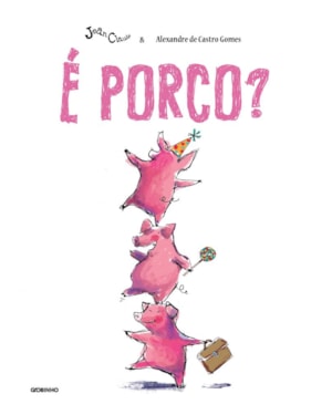É PORCO?