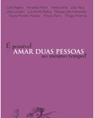 É POSSÍVEL AMAR DUAS PESSOAS AO MESMO TEMPO?