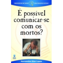 É POSSÍVEL COMUNICAR-SE COM OS MORTOS?