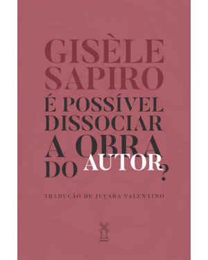 É POSSÍVEL DISSOCIAR A OBRA DO AUTOR?