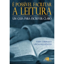 É POSSÍVEL FACILITAR A LEITURA - UM GUIA PARA ESCREVER CLARO