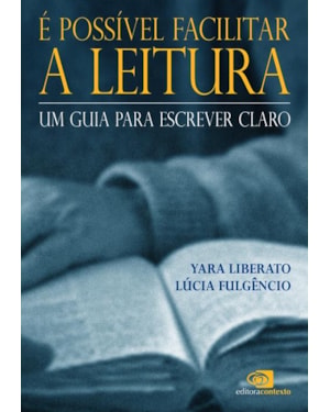 É POSSÍVEL FACILITAR A LEITURA - UM GUIA PARA ESCREVER CLARO