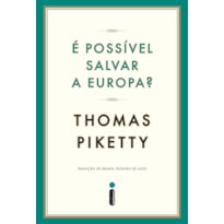 É POSSÍVEL SALVAR A EUROPA?: CRÔNICAS 2004-2011