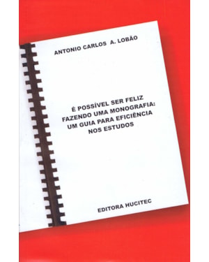 É POSSÍVEL SER FELIZ FAZENDO UMA MONOGRAFIA
