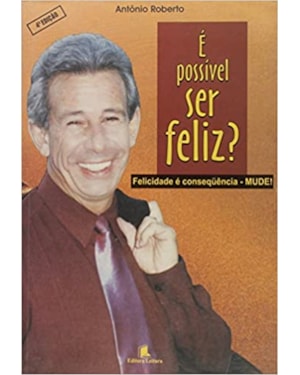 E POSSIVEL SER FELIZ? - FELICIDADE E CONSEQUENCIA - MUDE - 1