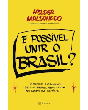 É POSSÍVEL UNIR O BRASIL?: O SONHO IMPROVÁVEL DE UM BRASIL SEM TRETA NO GRUPO DA FAMÍLIA