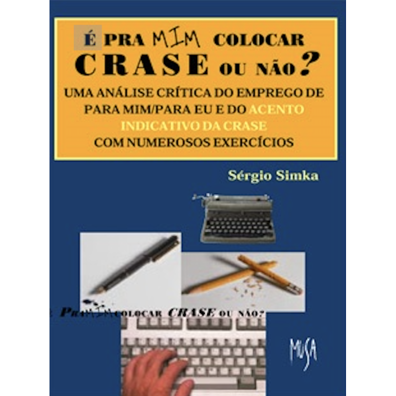 É PRA MIM COLOCAR CRASE OU NÃO?