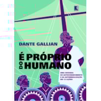 É PRÓPRIO DO HUMANO: UMA ODISSEIA DO AUTOCONHECIMENTO E DA AUTORREALIZAÇÃO EM 12 LIÇÕES