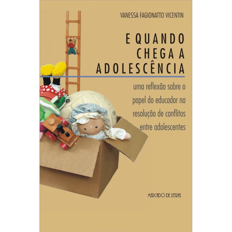 E quando chega a adolescência: uma reflexão sobre o papel do educador na resolução de conflitos entre adolescentes