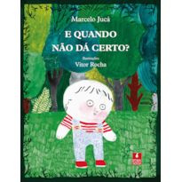 E QUANDO NÃO DÁ CERTO?