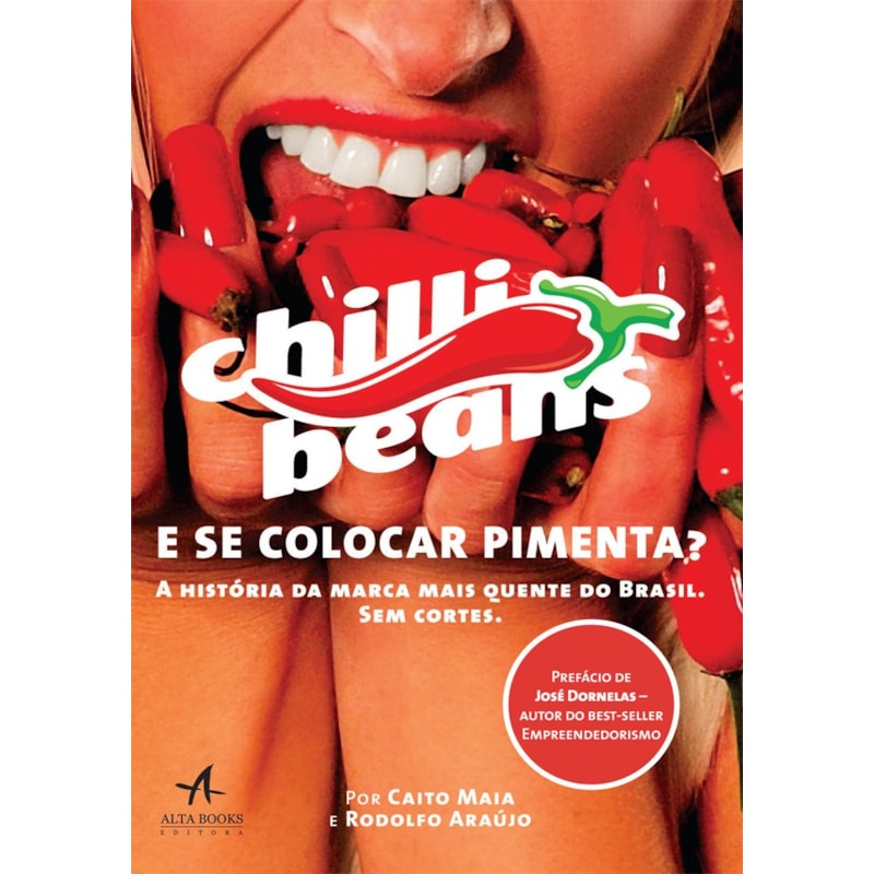 E se colocar pimenta?: a história da marca mais quente do Brasil. Sem cortes.