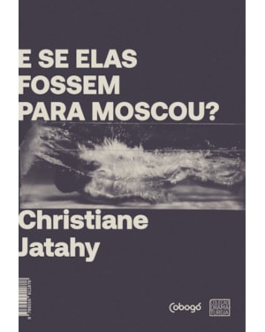 E SE ELAS FOSSEM PARA MOSCOU?