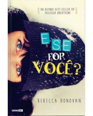 E SE FOR VOCÊ?