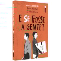 E SE FOSSE A GENTE?