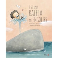 E SE UMA BALEIA ME ENGOLIR?