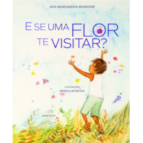E se uma flor te visitar?