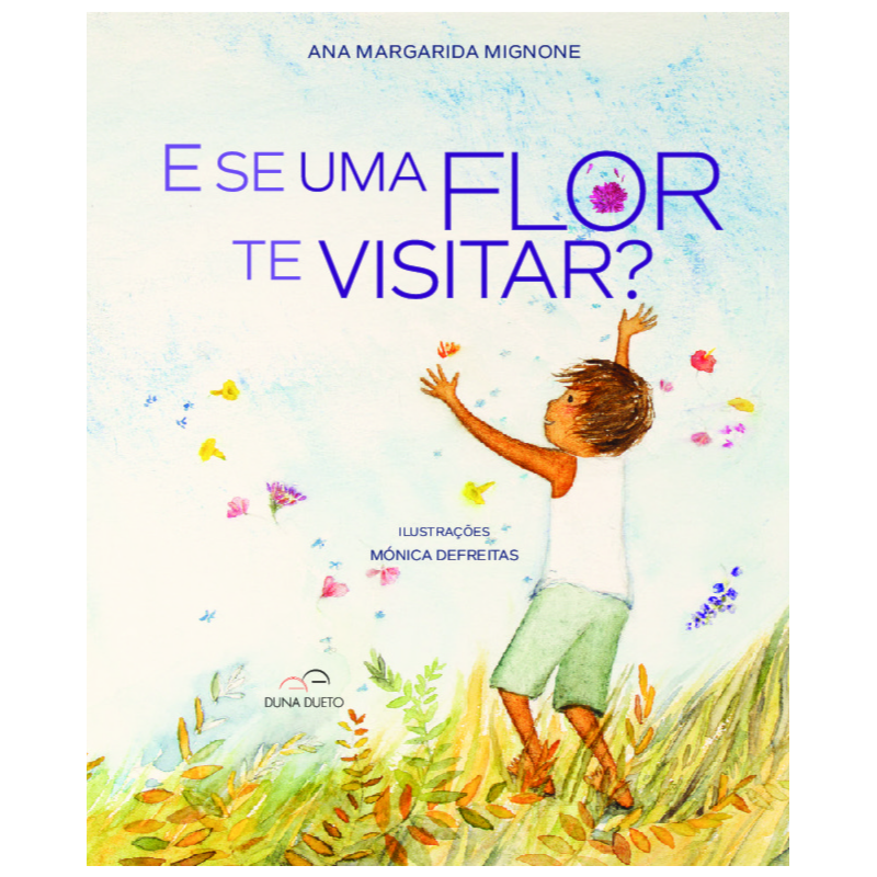 E se uma flor te visitar?