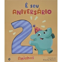 É seu aniversário: 2 aninhos