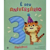 É seu aniversário: 3 aninhos
