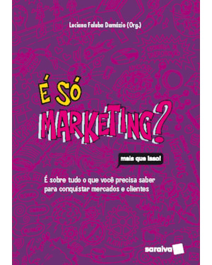 É SÓ MARKETING?