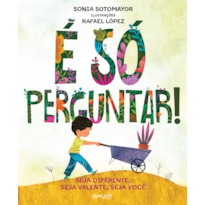 É só perguntar!