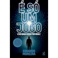 É SÓ UM JOGO: E SE NADA DISSO FOR REAL?
