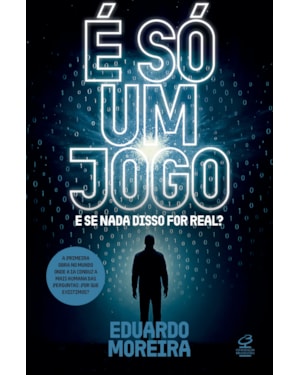 É SÓ UM JOGO: E SE NADA DISSO FOR REAL?