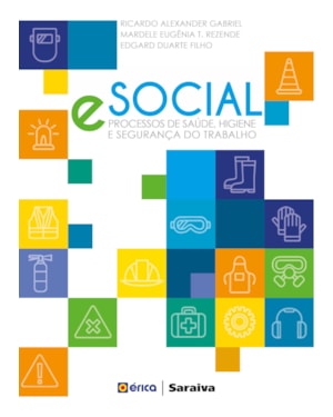 E-SOCIAL: PROCESSOS DE SAÚDE, HIGIENE E SEGURANÇA DO TRABALHO