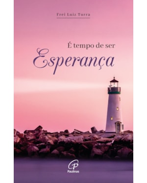 é tempo de ser esperança