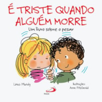 É triste quando alguém morre: um livro sobre o pesar