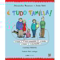 É tudo família!