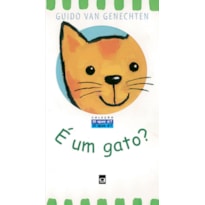 É UM GATO?