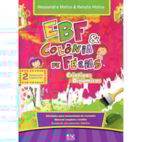 EBF & COLÔNIA DE FÉRIAS CRIATIVAS E DINÂMICAS