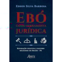 EBÓ COMO FERRAMENTA JURÍDICA: REPARAÇÃO COLETIVA E RACISMO RELIGIOSO EM BELÉM - PA
