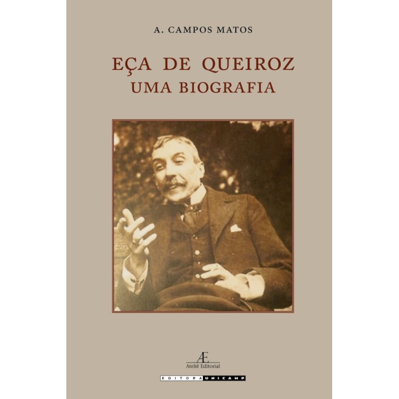 EÇA DE QUEIROZ: UMA BIOGRAFIA